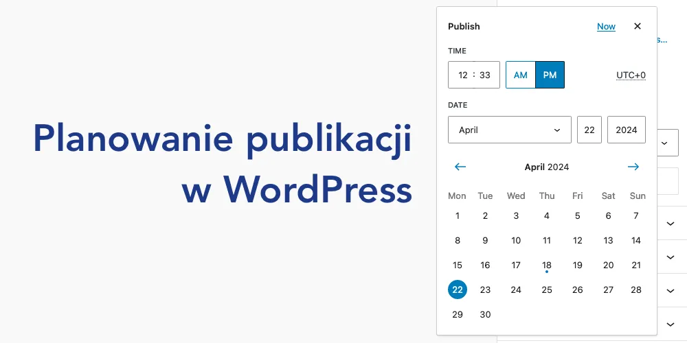 Jak zaplanować publikację wpisu w WordPressie?
